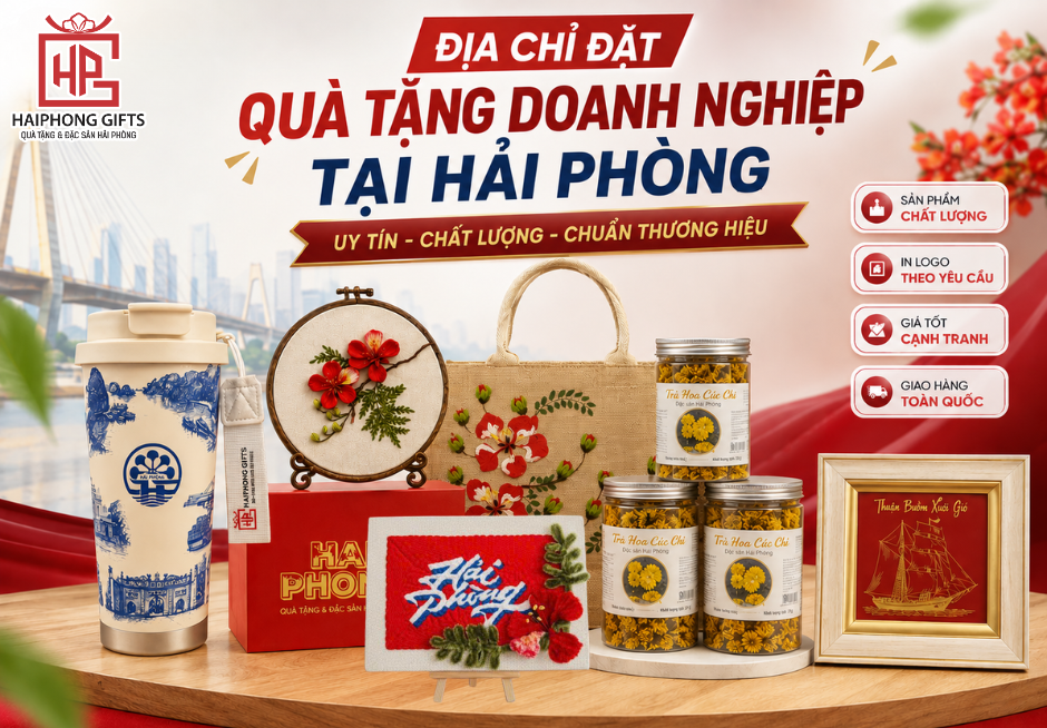 Địa Chỉ Đặt Quà Tặng Doanh Nghiệp Tại Hải Phòng Uy Tín